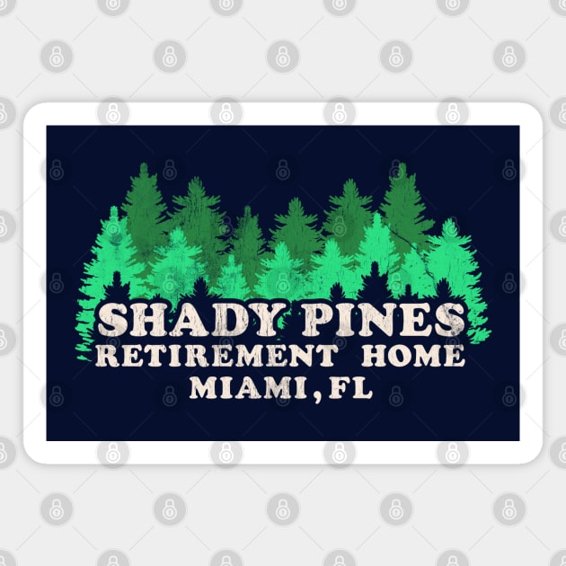 Shady Pines Retirement Vintage Version Magnet by machmigo